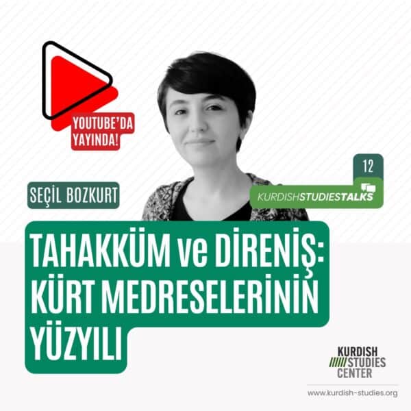 Domination and Resistance: A Century of Kurdish Madrasas / Seçil Bozkurt